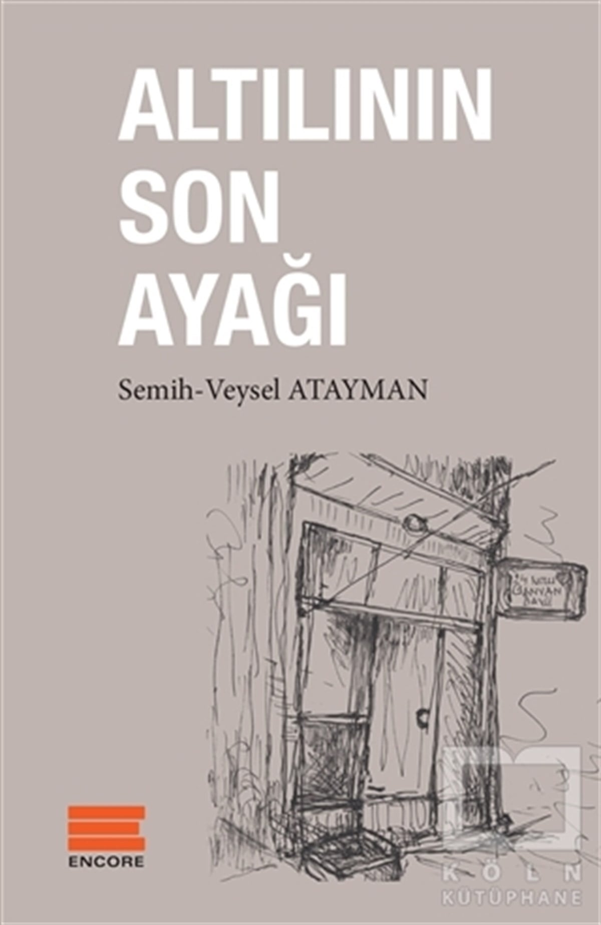 Veysel AtaymanAnı - Mektup - GünlükAltılının Son Ayağı