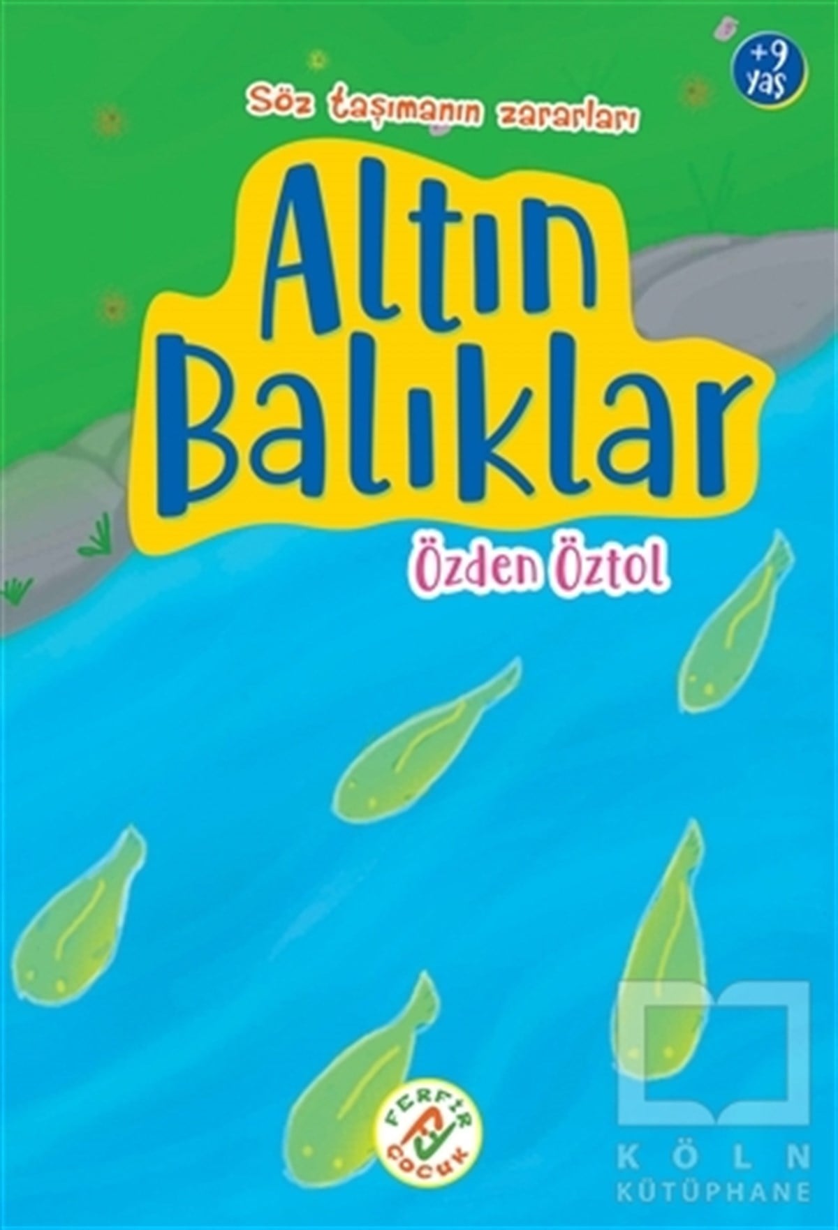Özden ÖztolÇocuk Masal KitaplarıAltın Balıklar