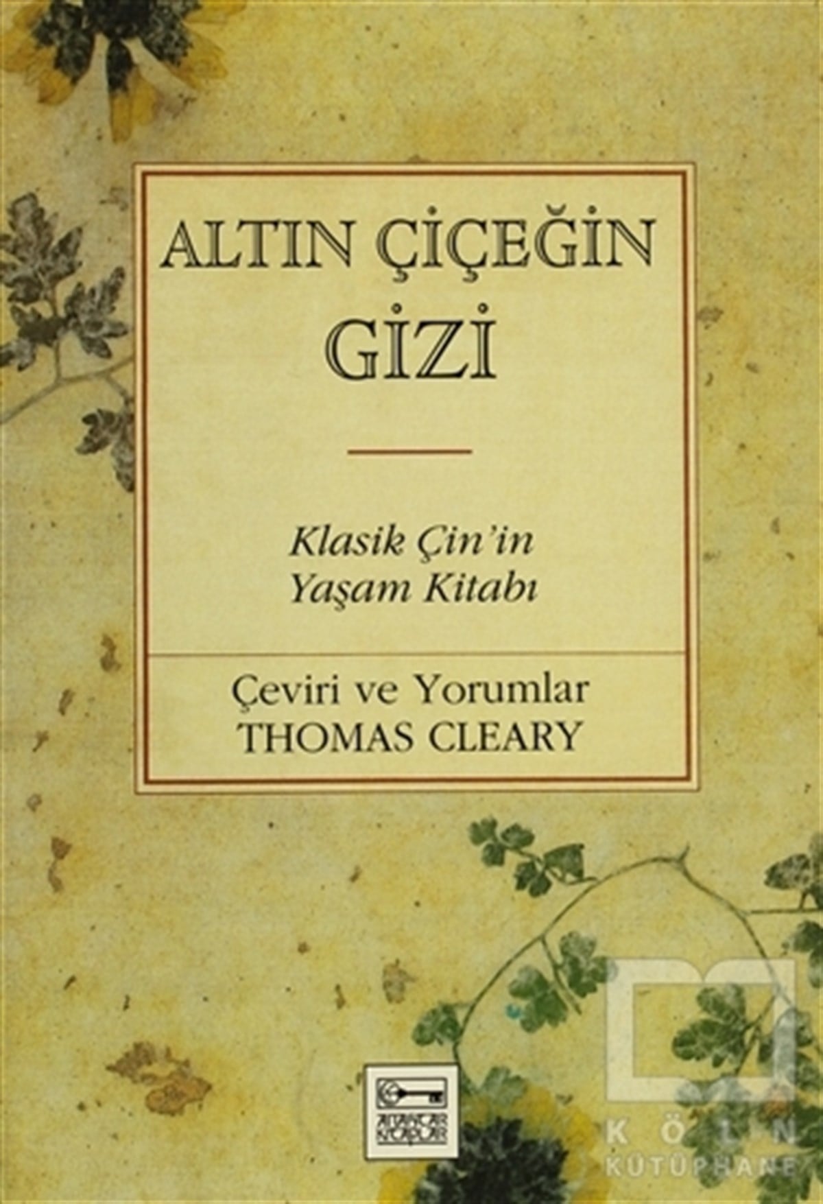 Thomas ClearyFelsefi AkımlarAltın Çiçeğin Gizi Klasik Çin’in Yaşam Kitabı