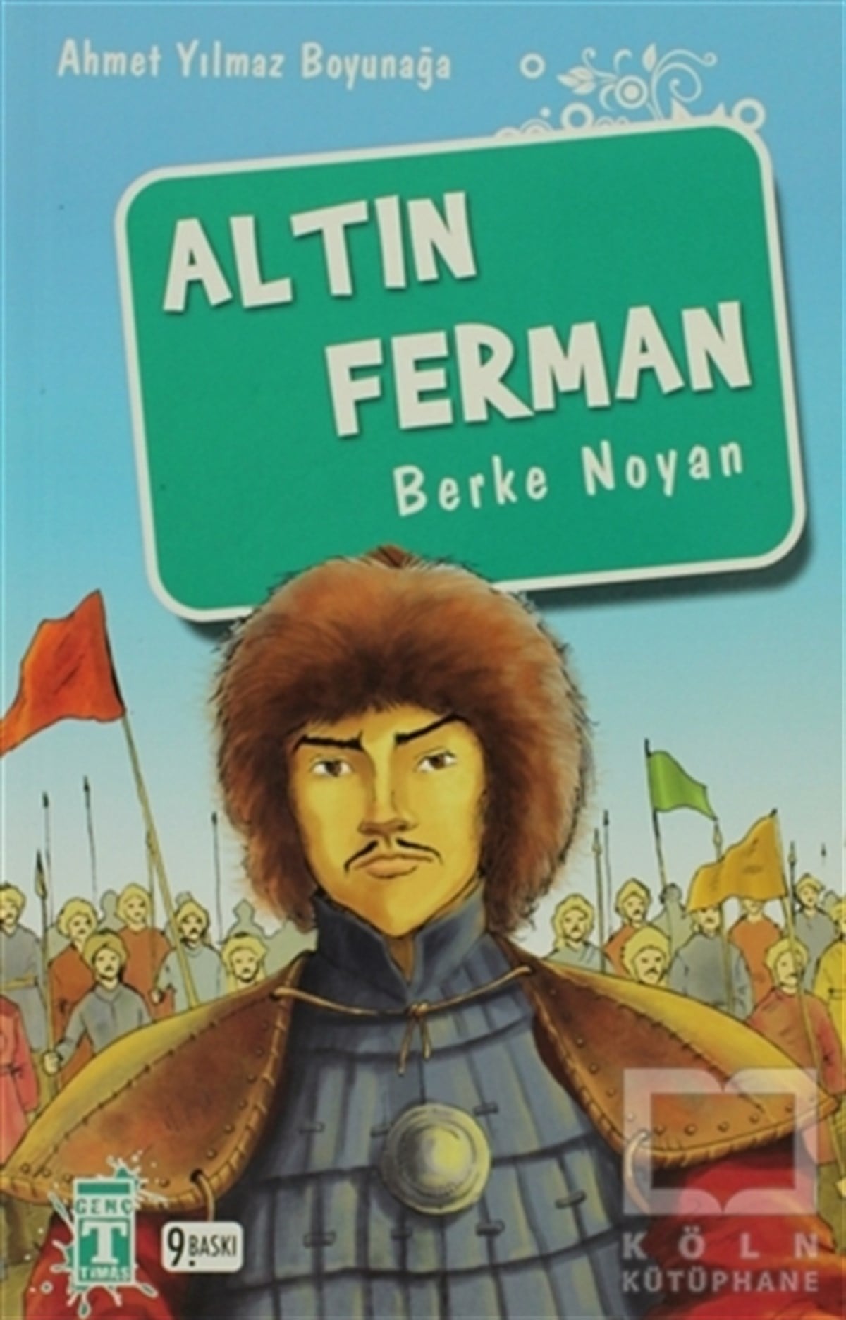 Ahmet Yılmaz BoyunağaTarihi RomanlarAltın Ferman-Berke Noyan