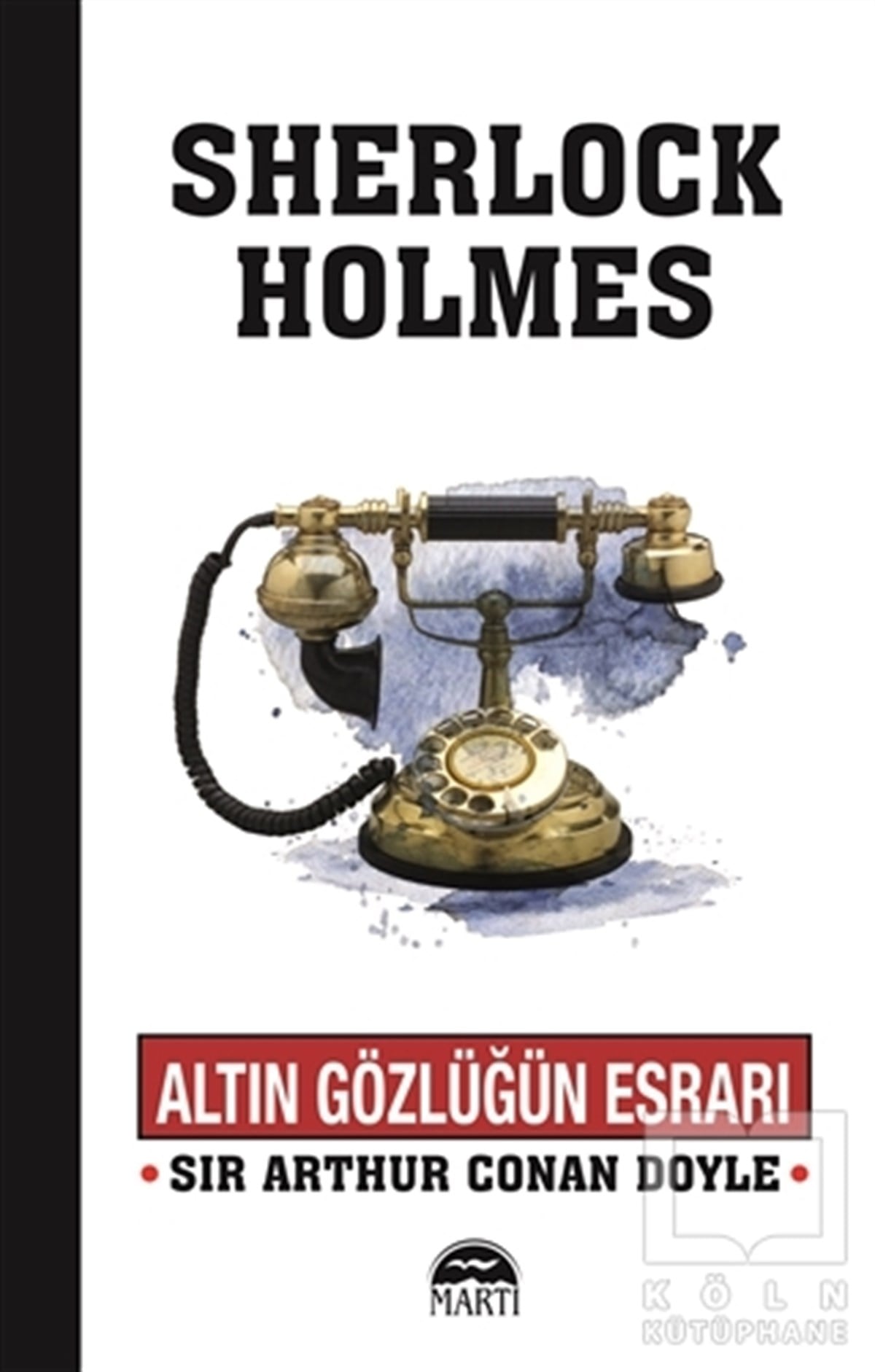 Sir Arthur Conan DoylePolisiyeAltın Gözlüğün Esrarı - Sherlock Holmes