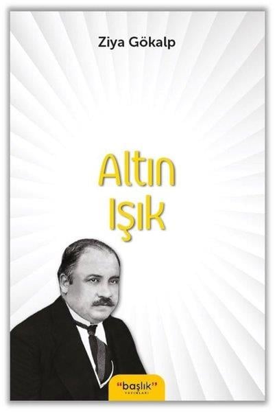 Ziya GökalpTürk KlasikleriAltın Işık