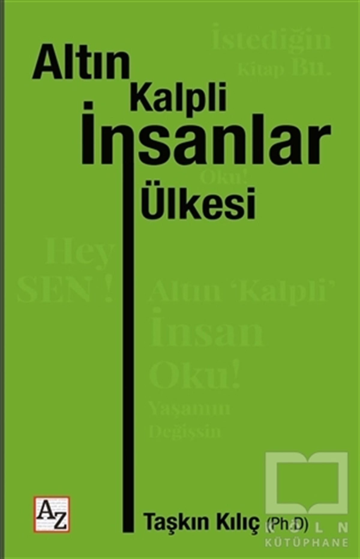 Taşkın KılıçKişisel GelişimAltın Kalpli İnsanlar Ülkesi