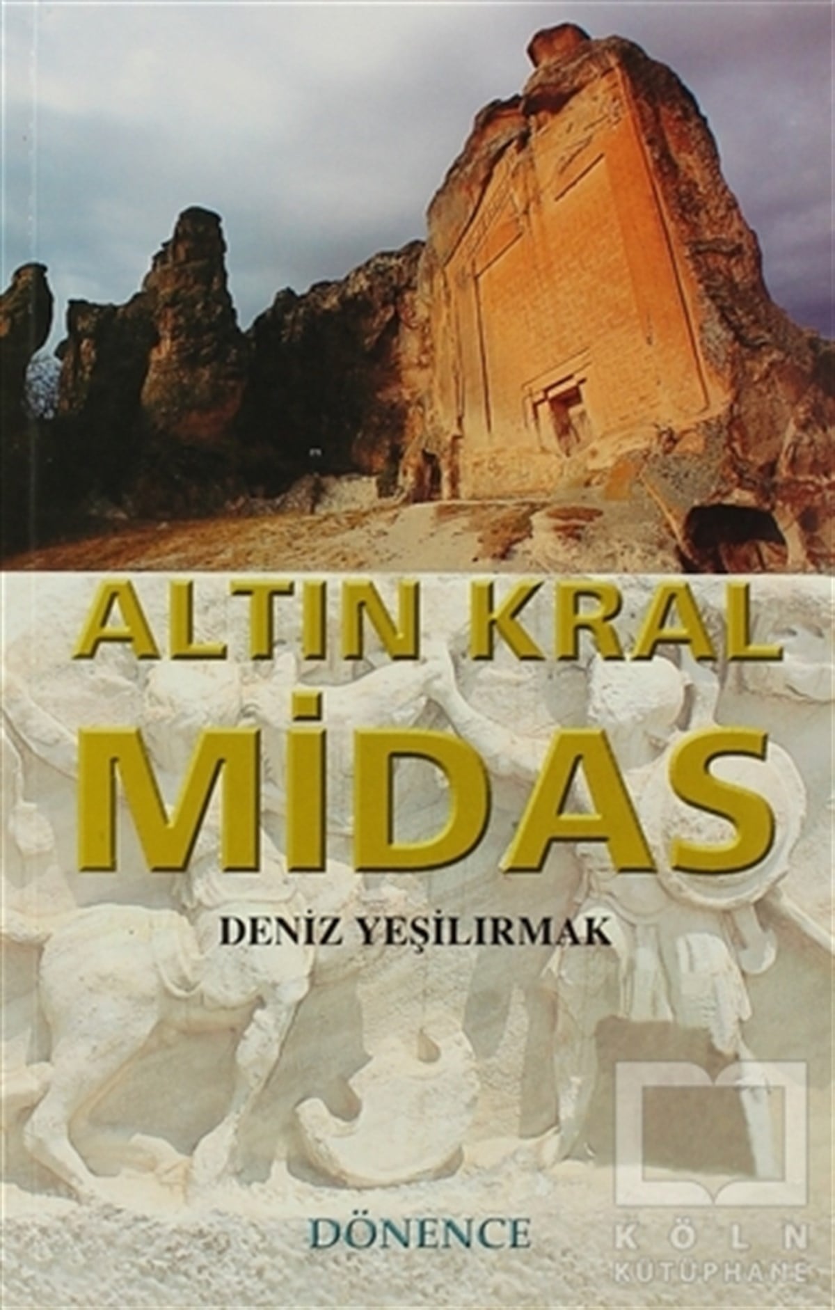 Deniz YeşilırmakTarihi RomanlarAltın Kral Midas