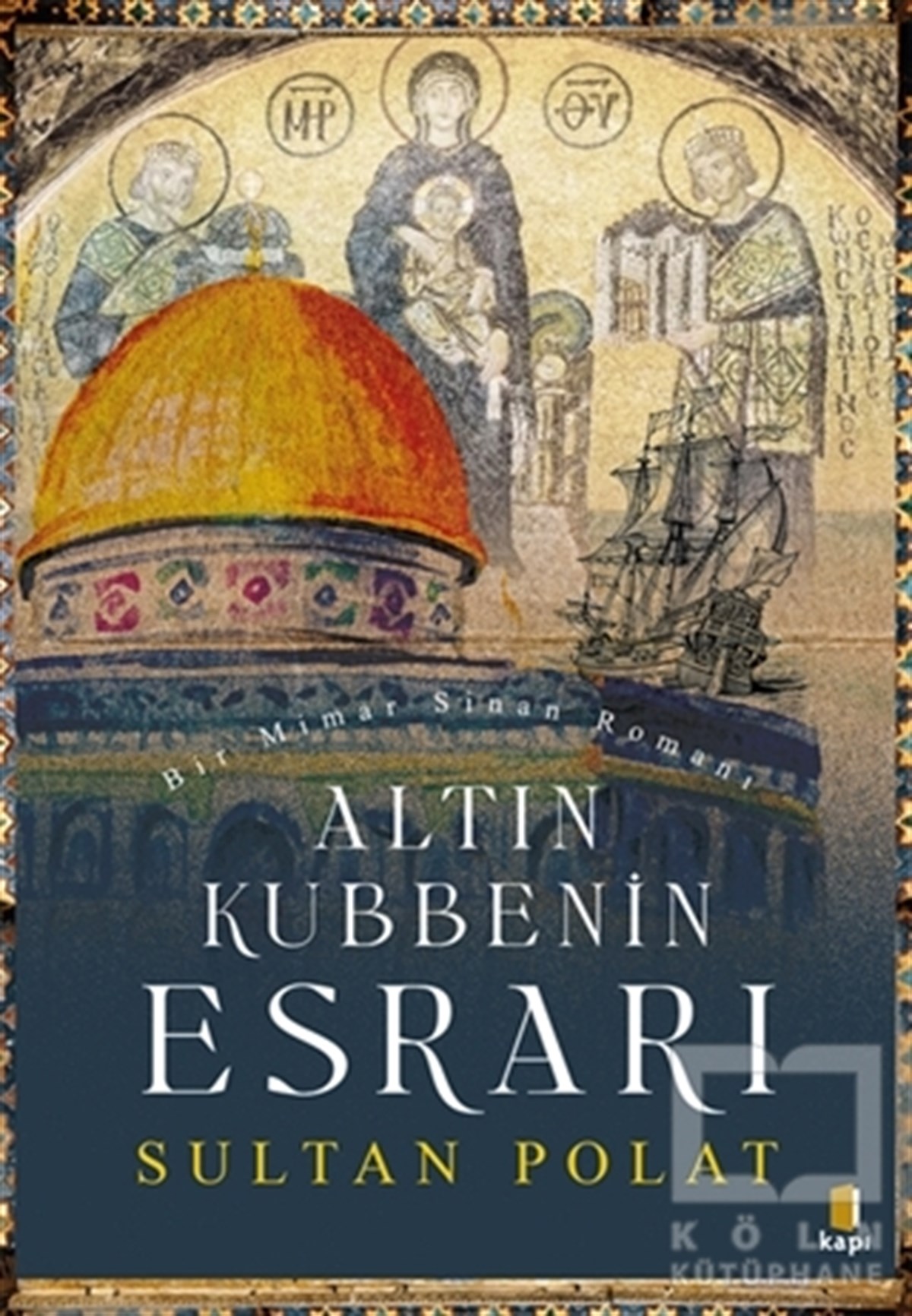 Sultan PolatTürkçe RomanlarAltın Kubbenin Esrarı