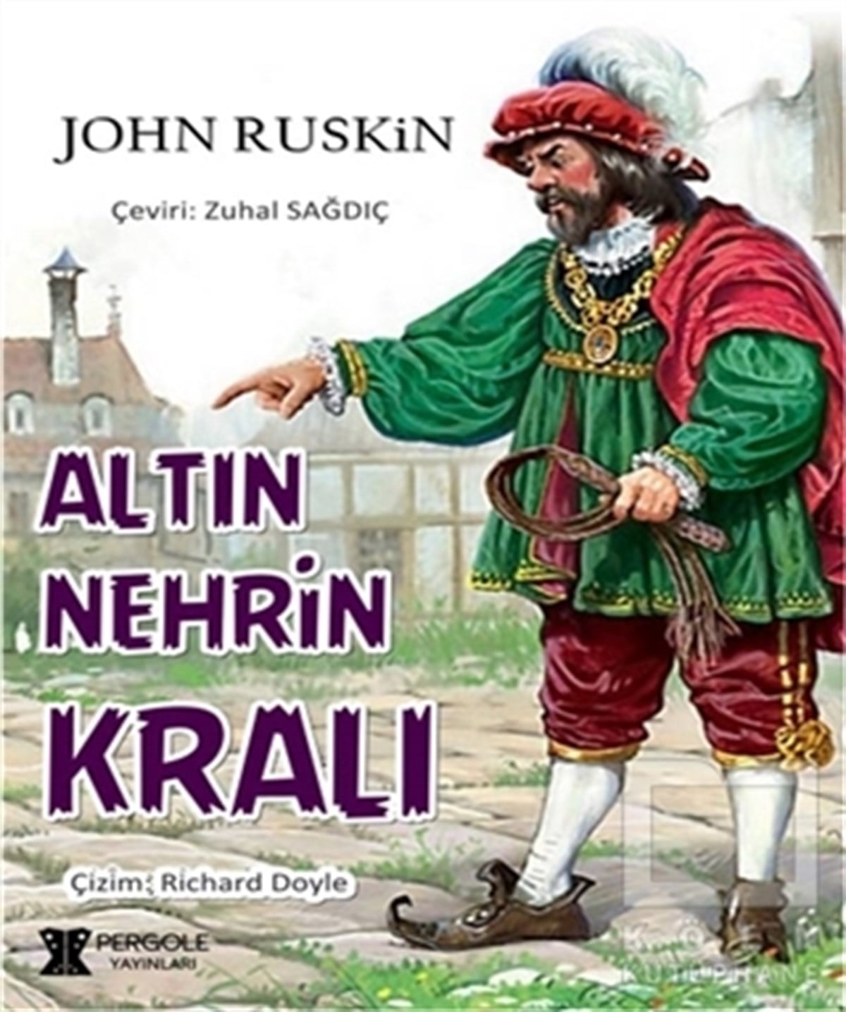 John RuskinKlasiklerAltın Nehrin Kralı