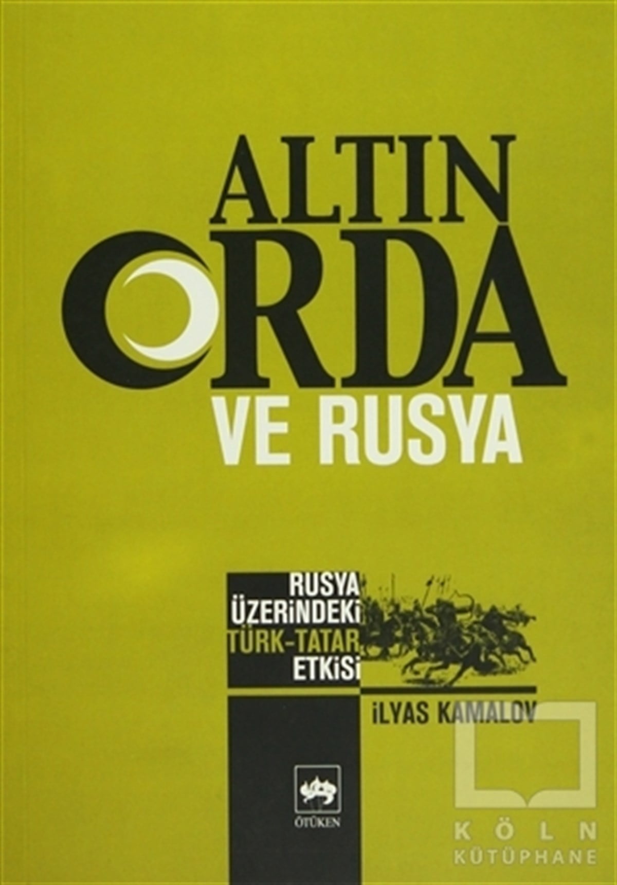 İlyas KamalovGenel KonularAltın Orda ve Rusya