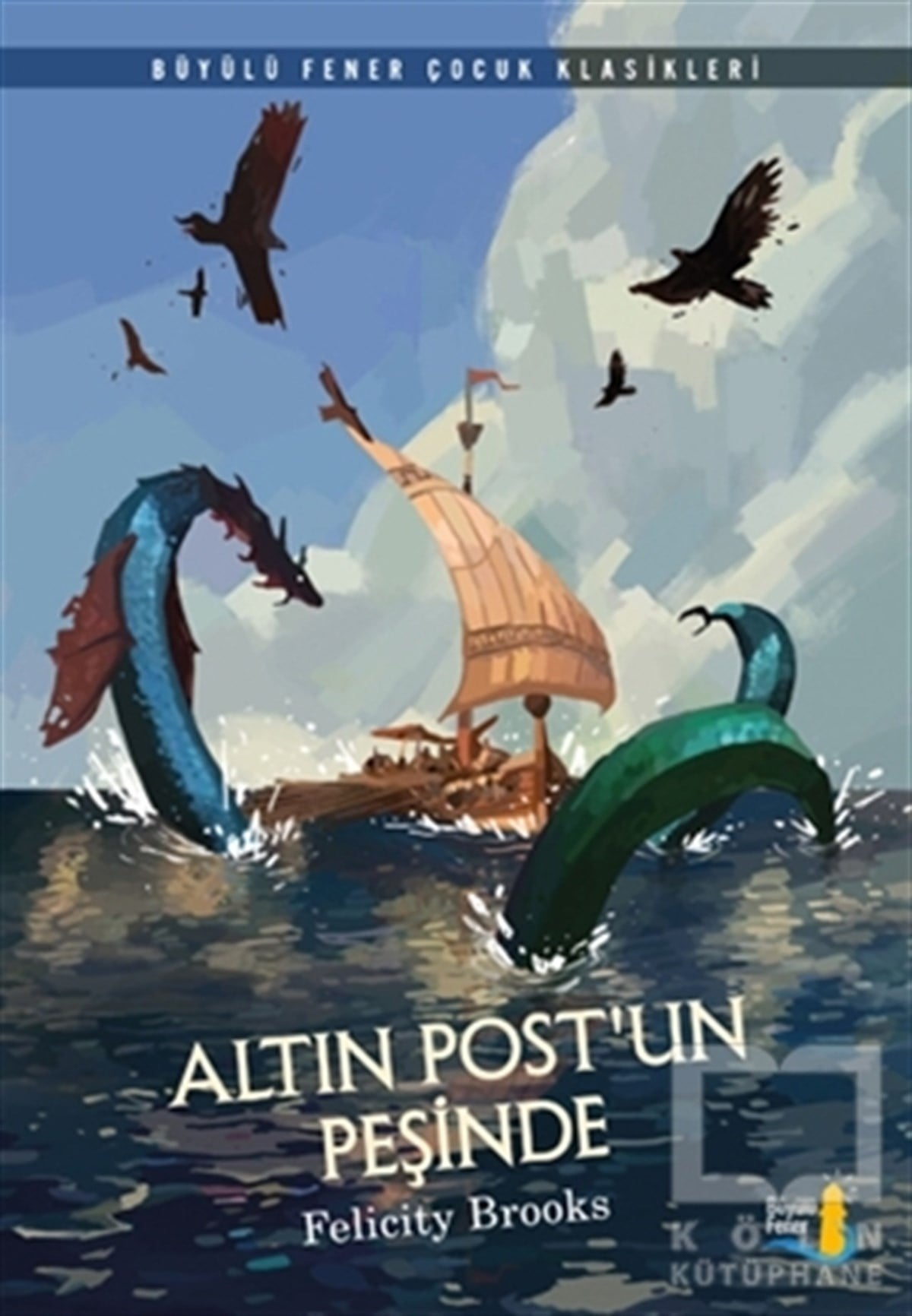 Felicity BrooksRoman-ÖyküAltın Post'un Peşinde