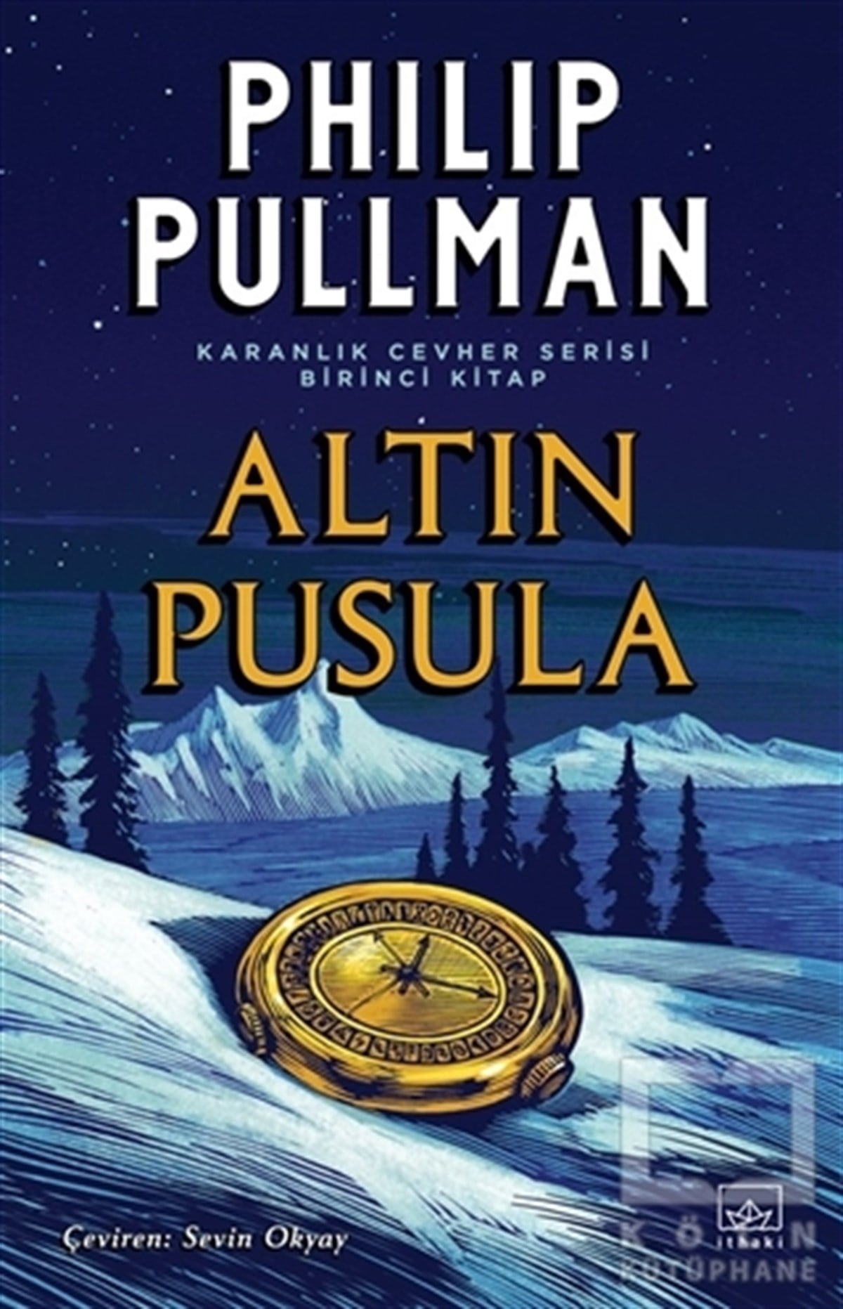 Philip PullmanTürkçe RomanlarAltın Pusula - Karanlık Cevher Serisi 1. Kitap