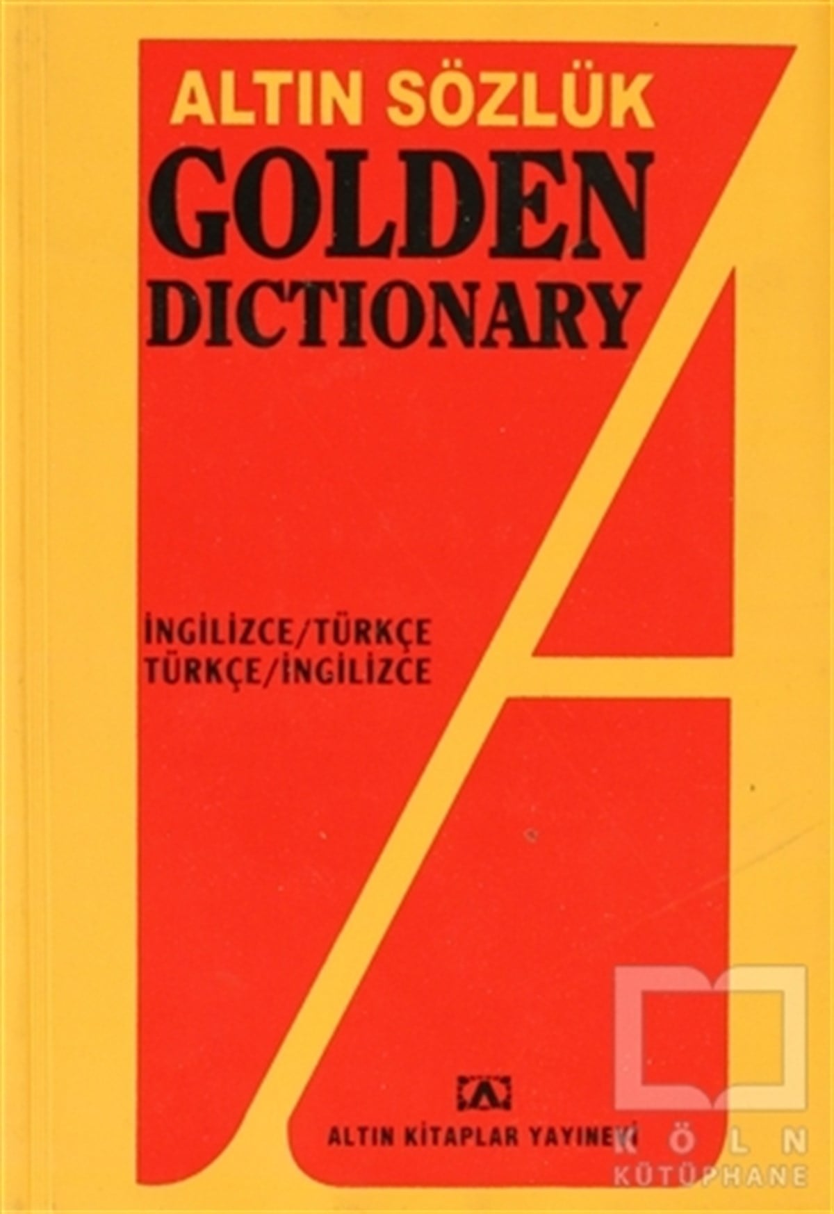 Gülderen YenalGenel KonularAltın Sözlük Golden Dictionary İngilizce - Türkçe Türkçe - İngilizce