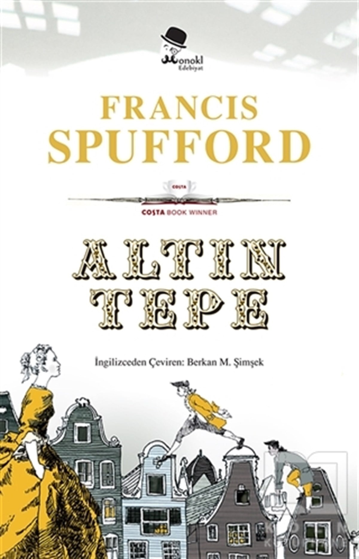 Francis SpuffordRomanAltın Tepe