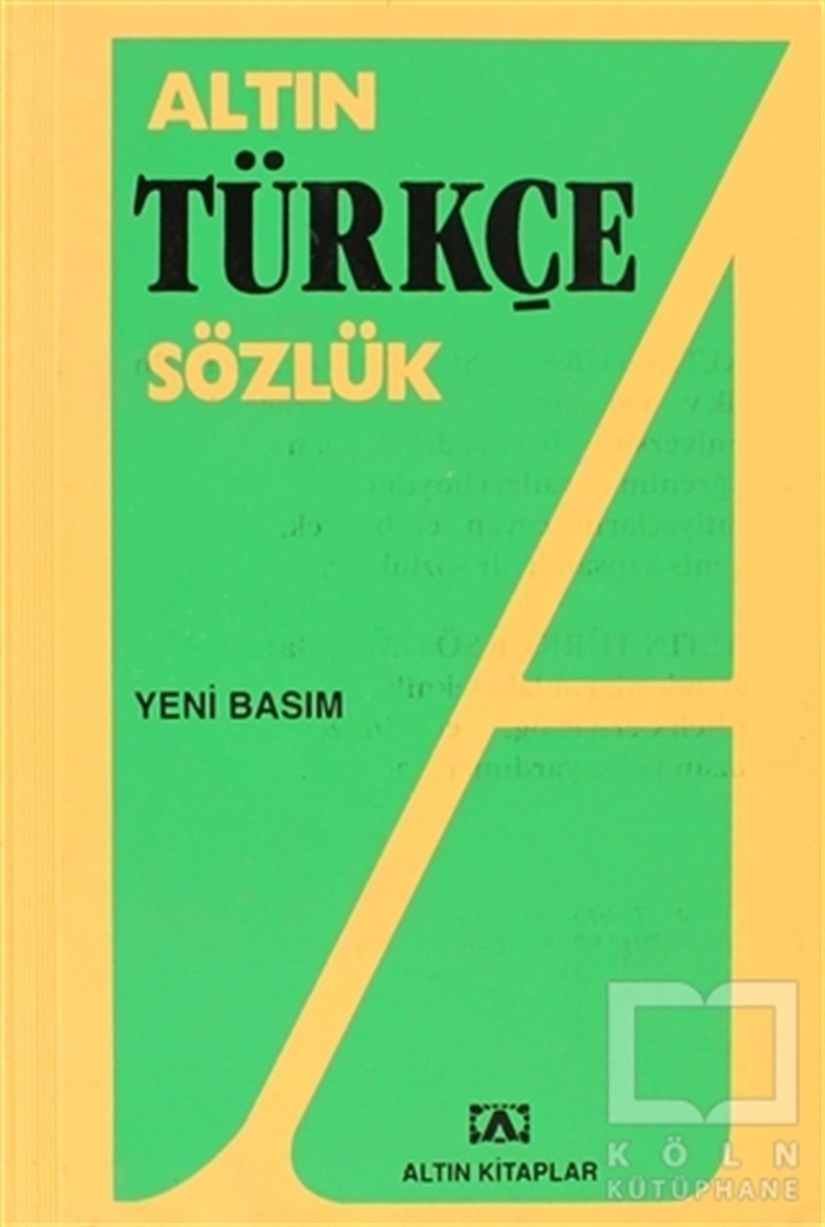 Hüseyin KuşçuSözlükler ve Konuşma KılavuzlarıAltın Türkçe Sözlük (Lise)