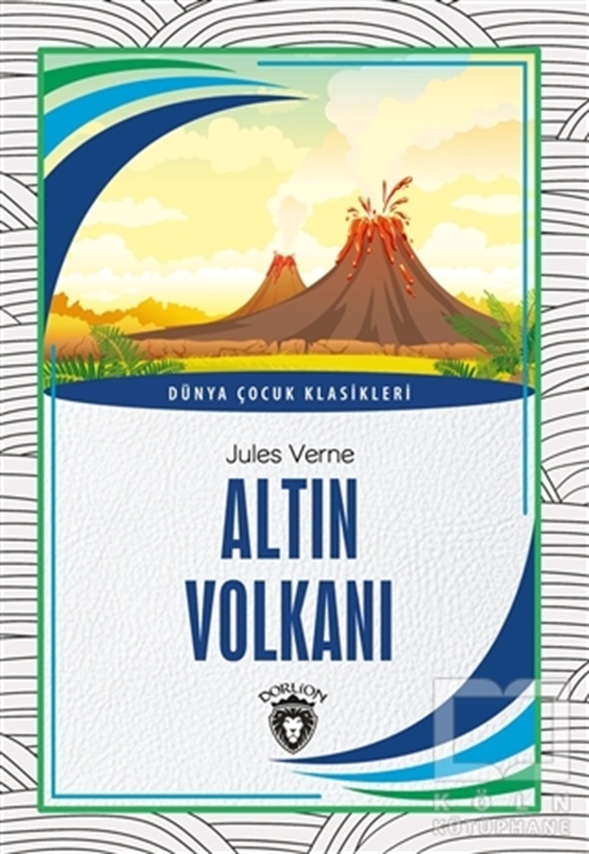 Jules VerneÇocuk RomanlarıAltın Volkanı