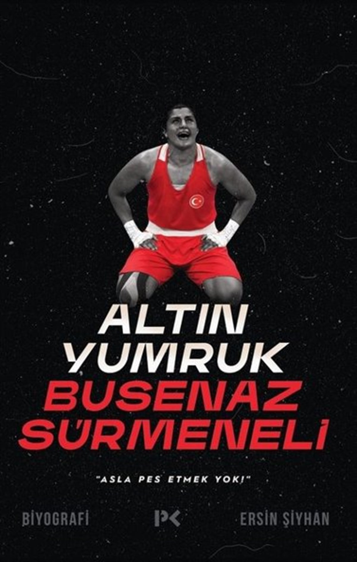 Ersin ŞiyhanTarihi Biyografi ve Otobiyografi KitaplarıAltın Yumruk Busenaz Sürmeneli
