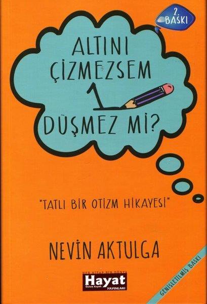 Nevin AktulgaAnı & Mektup & Günlük KitaplarıAltını Çizmezsem 1 - Düşmez mi?