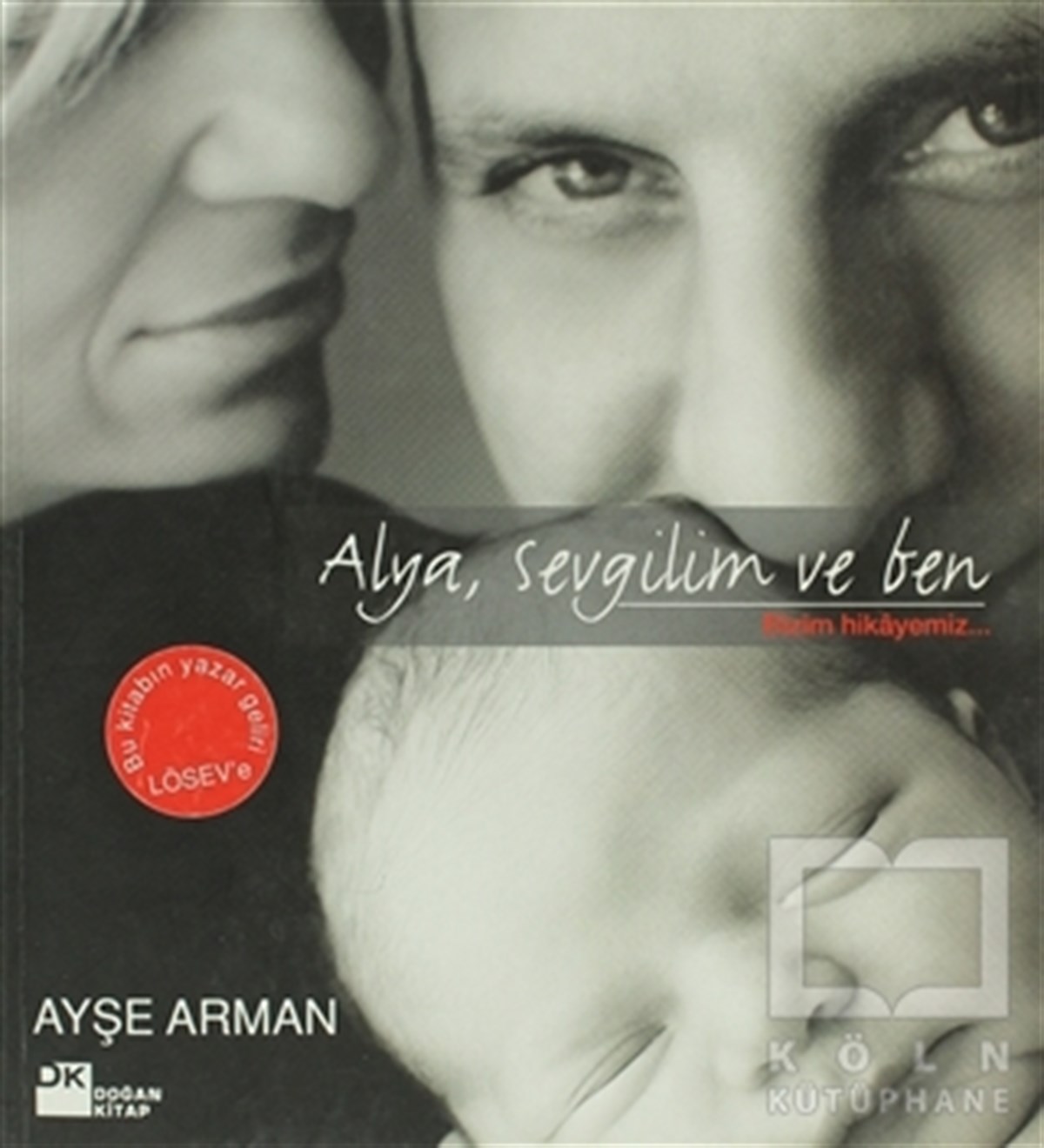 Ayşe ArmanAnı - Mektup - GünlükAlya, Sevgilim ve Ben