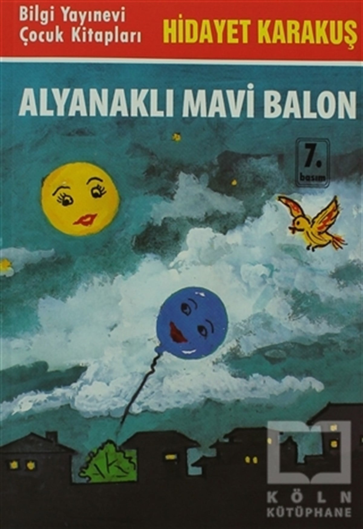 Hidayet KarakuşÇocuk RomanlarıAlyanaklı Mavi Balon