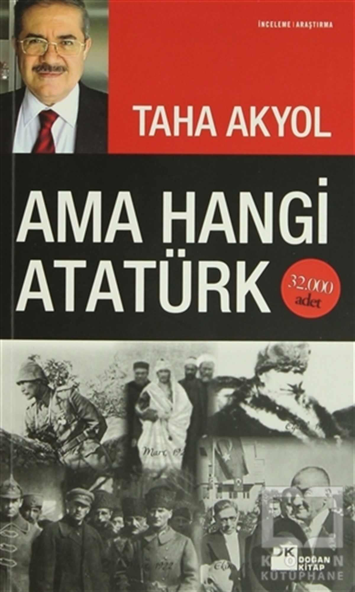 Taha AkyolYakın TarihAma Hangi Atatürk