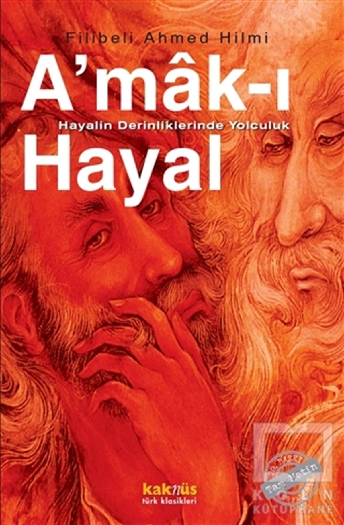 Şehbenderzade Filibeli Ahmed HilmiTürk EdebiyatıA'mak-ı Hayal : Hayalin Derinliklerinde Yolculuk