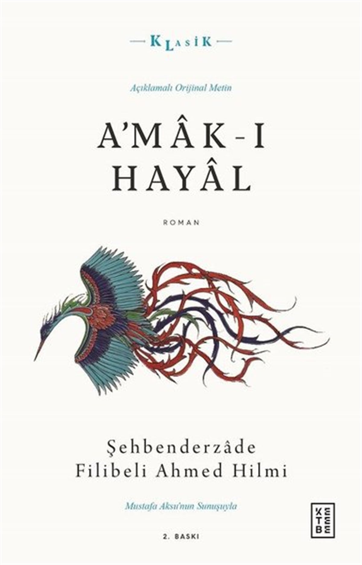 Şehbenderzade Filibeli Ahmed HilmiTürk KlasikA'mak-ı Hayal - Açıklamalı Orijinal Metin