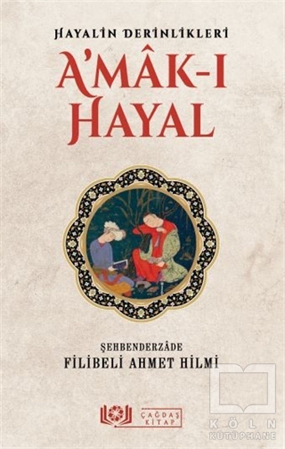 Şehbenderzade Filibeli Ahmed HilmiDiğerA'mak-ı Hayal