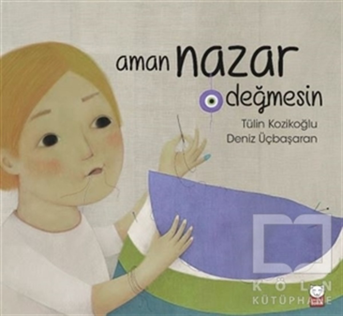 Tülin KozikoğluÇocuk RomanlarıAman Nazar Değmesin