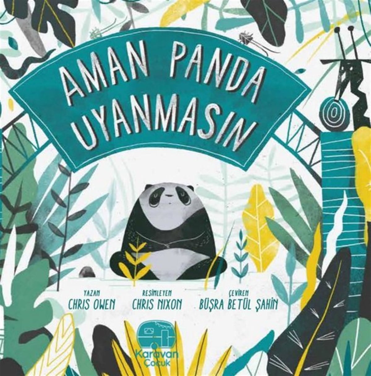 Chris OwenOkul Öncesi Masal KitaplarıAman Panda Uyanmasın