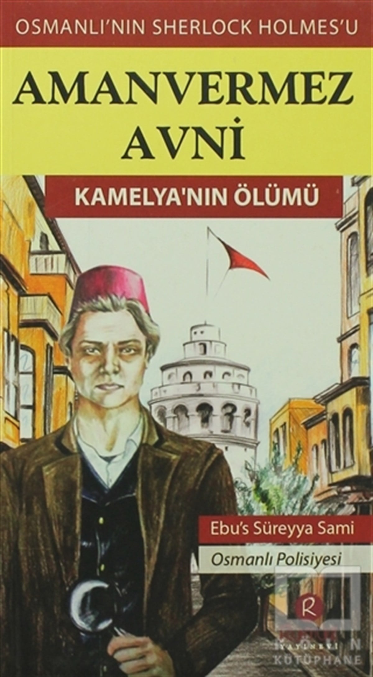 Ebüssüreyya SamiRomanAmanvermez Avni - Kamelya’nın Ölümü