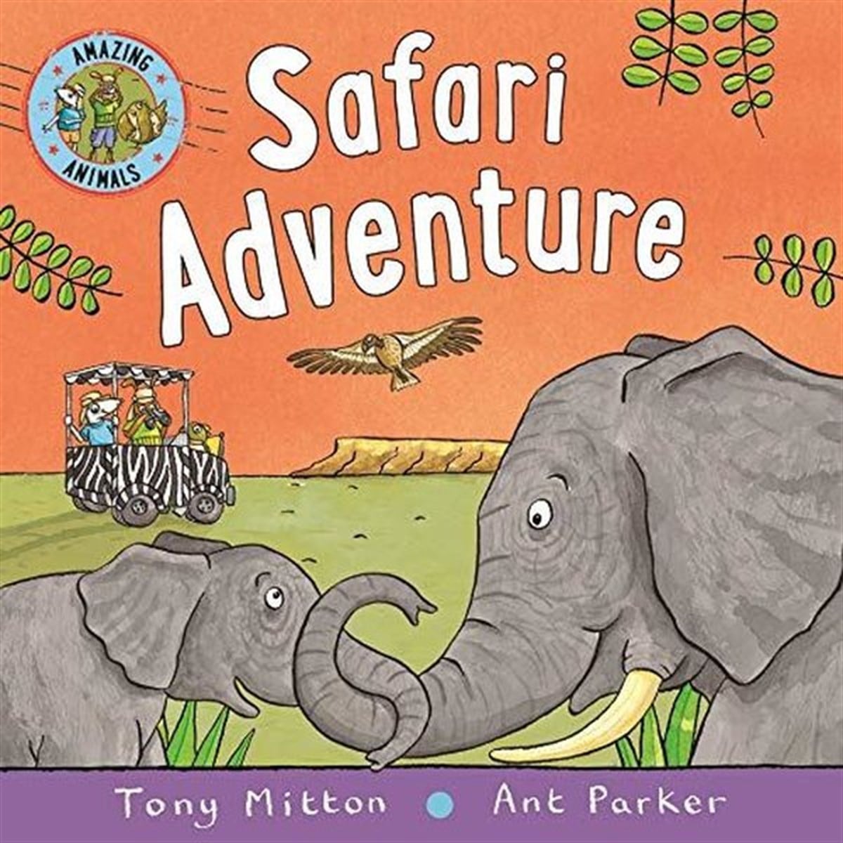 Tony MittonChildren InterestAmazing Animals: Safari Adventure