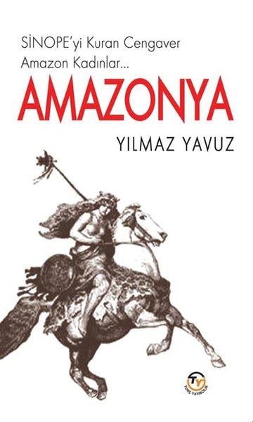 Yılmaz YavuzRöportajAmazonya - Sinope'yi Kuran Cengaver Amazon Kadınlar…