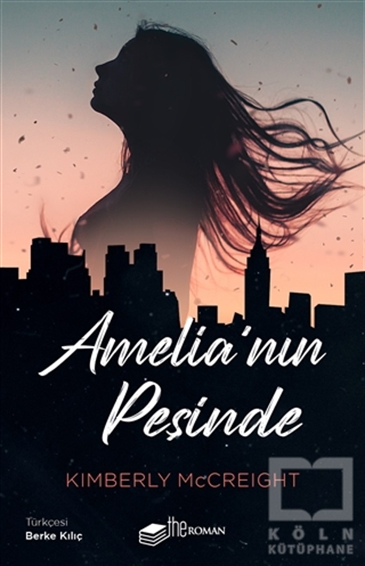 Kimberly MccreightKorku Kitapları & Gerilim KitaplarıAmelia’nın Peşinde