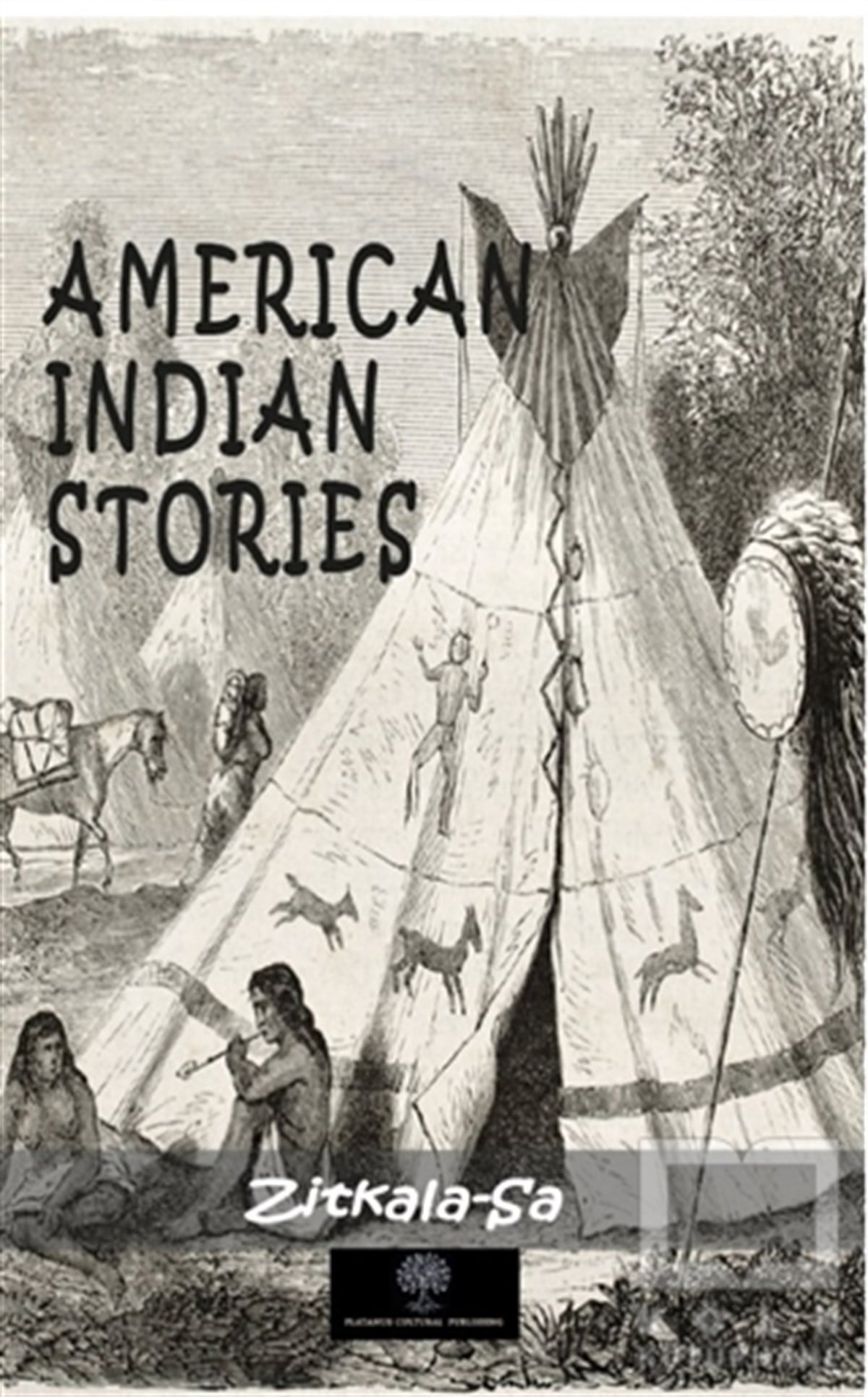 Zitkala SaTürkçe RomanlarAmerican İndian Stories