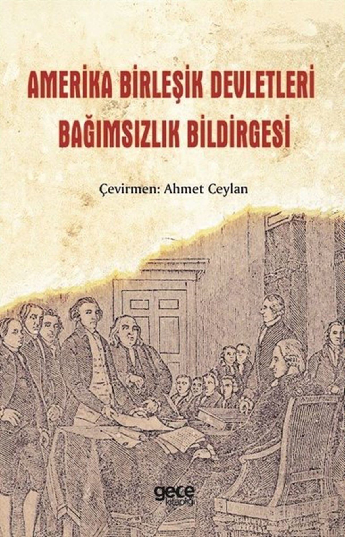 KolektifDünya Siyaseti ve PolitikasıAmerika Birleşik Devletleri Bağımsızlık Bildirgesi