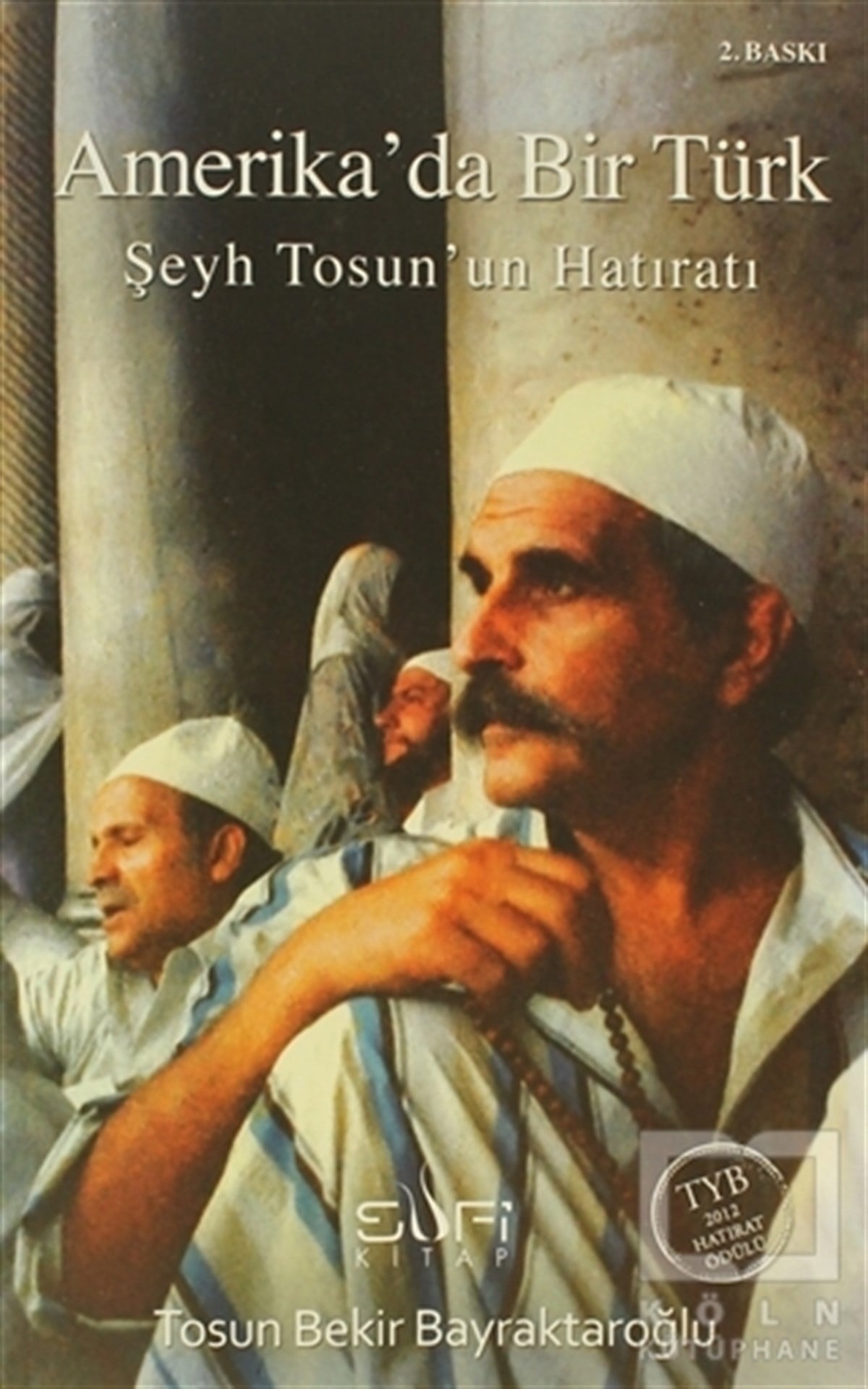 Tosun Bekir BayraktaroğluEdebiyat - RomanAmerika’da Bir Türk