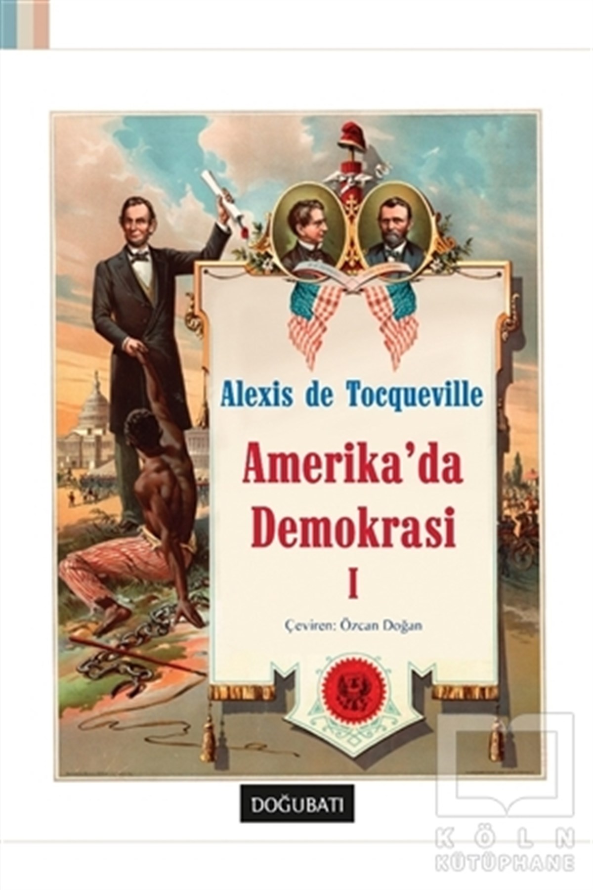 Alexis de TocquevilleSiyaset BilimiAmerika'da Demokrasi 1
