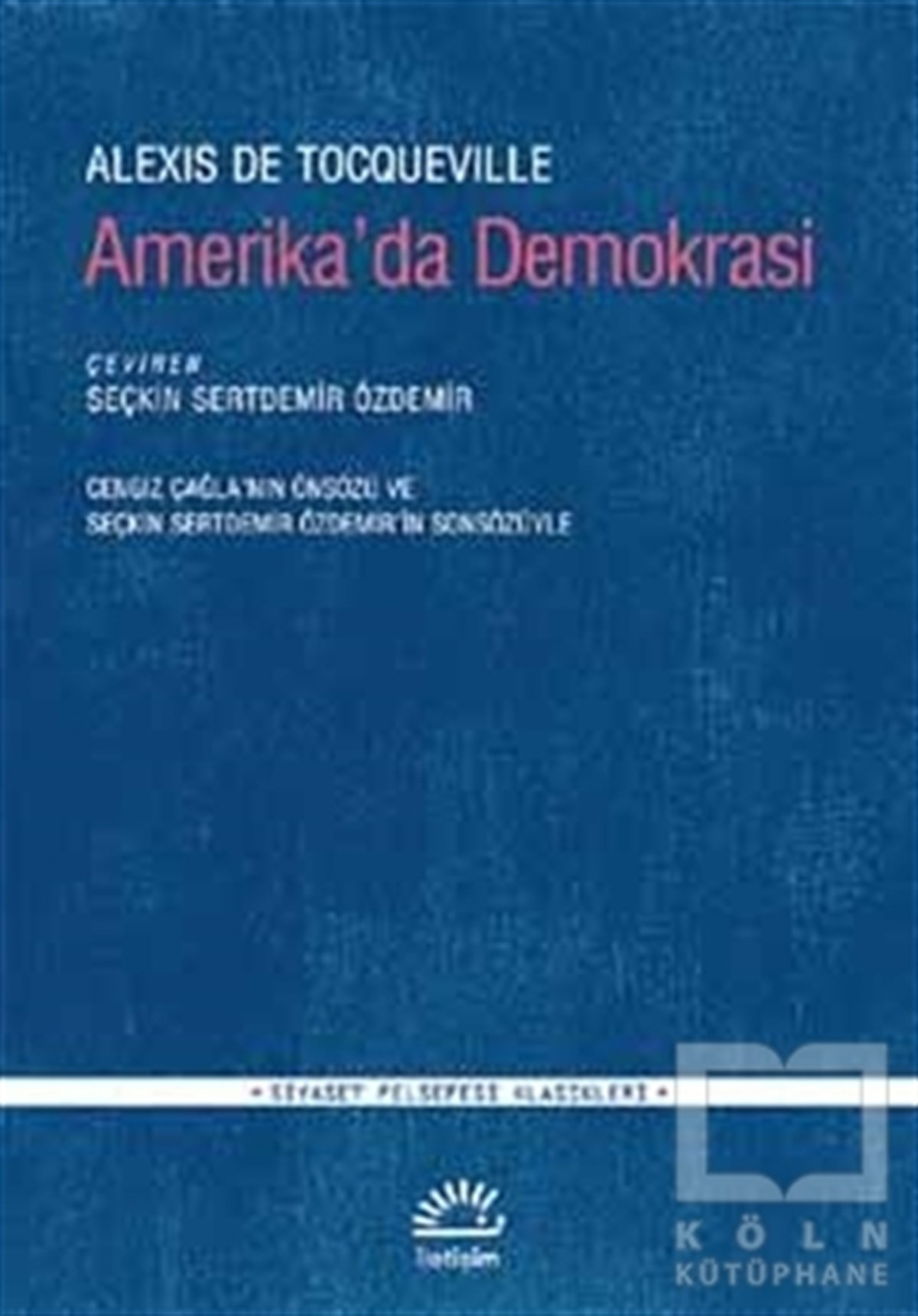 Alexis de TocquevilleDünya Siyaseti ve PolitikasıAmerika'da Demokrasi