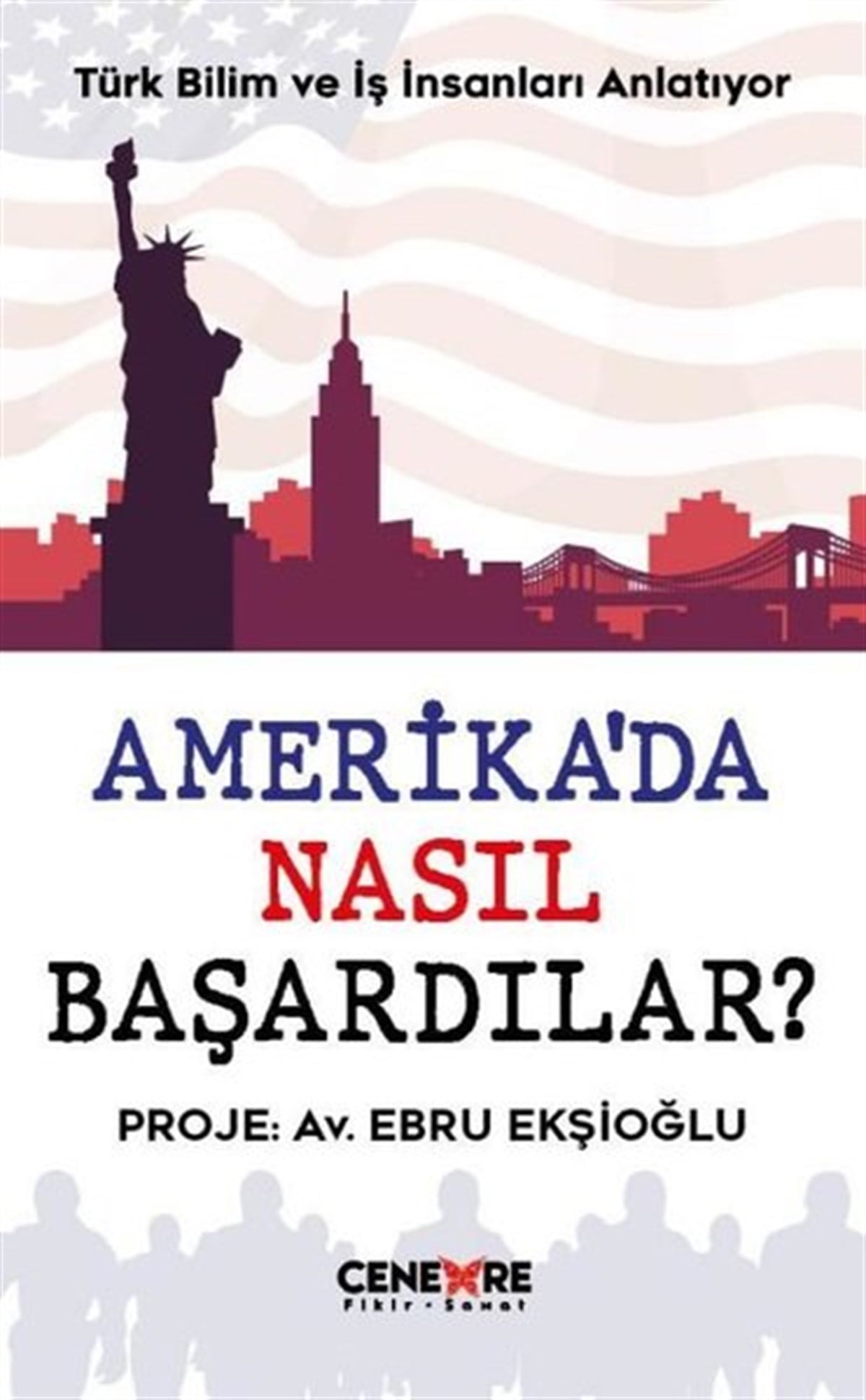 Ebru EkşioğluDünya Siyaseti ve PolitikasıAmerika'da Nasıl Başardılar?