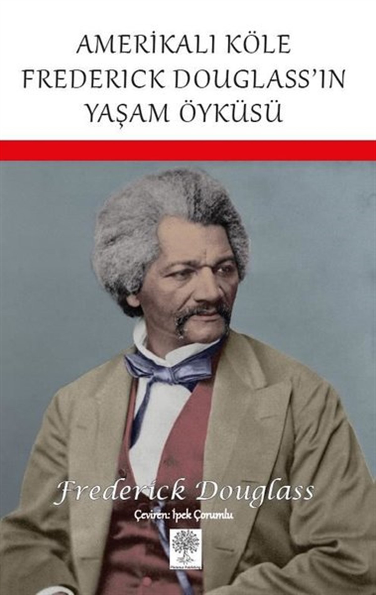 Frederick DouglassTarihi Biyografi ve Otobiyografi KitaplarıAmerikalı Köle Frederick Douglass'ın Yaşam Öyküsü