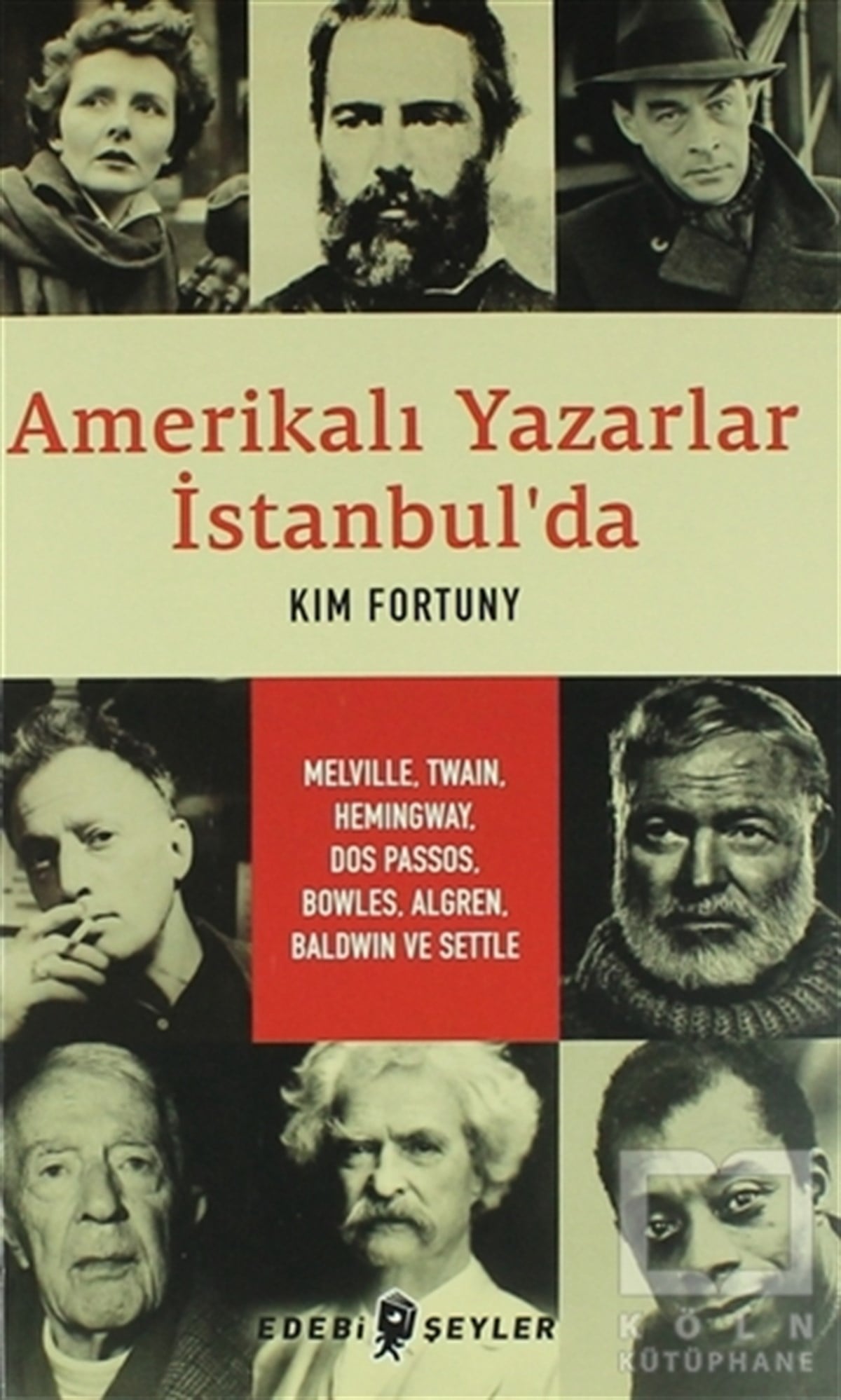 Kim FortunyRomanAmerikalı Yazarlar İstanbul'da