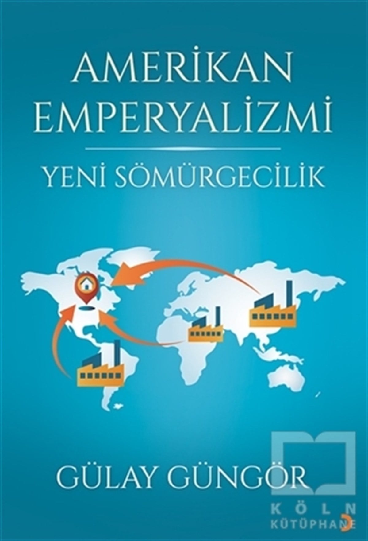 Gülay GüngörAraştırma & İnceleme ve Referans KitaplarıAmerikan Emperyalizmi