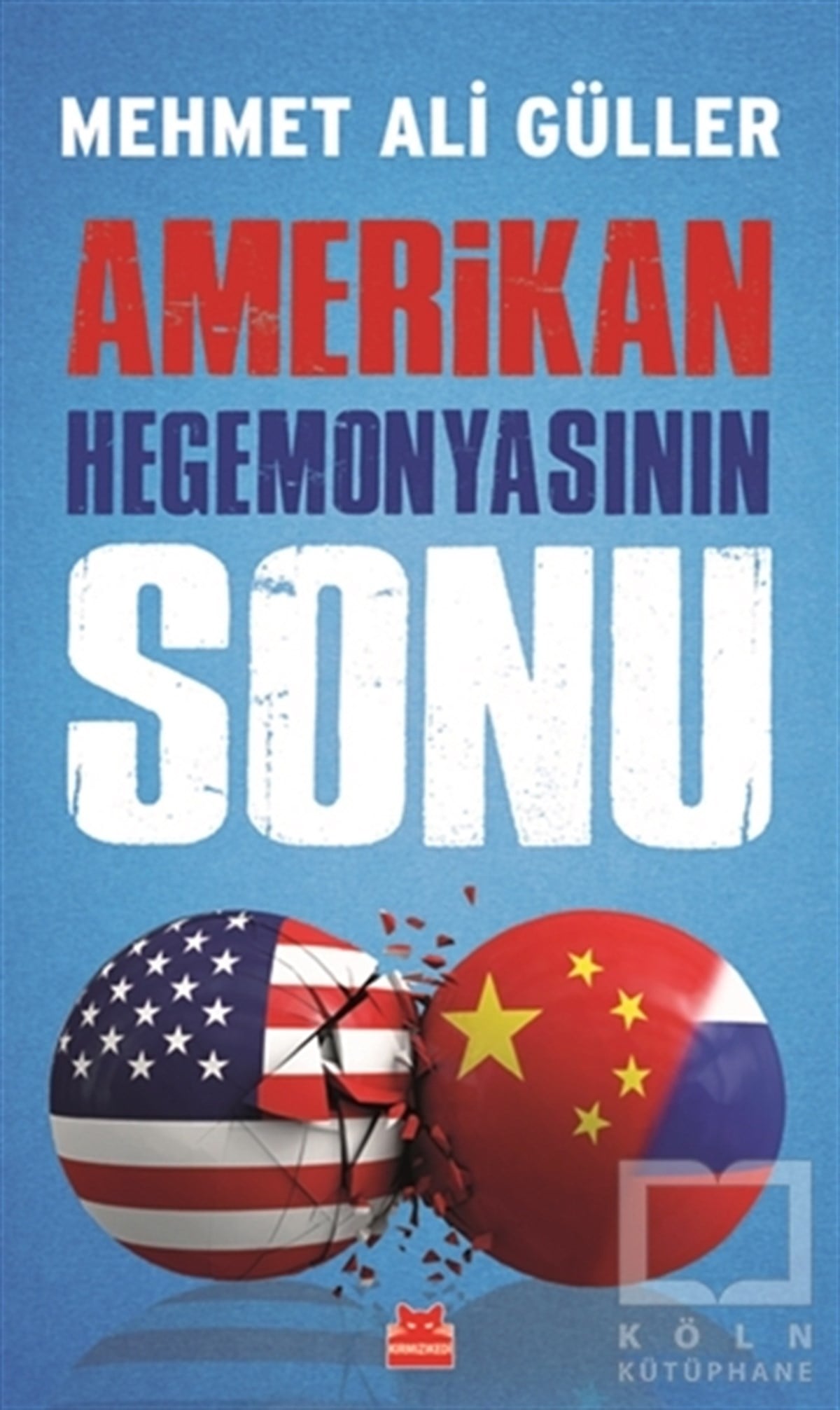 Mehmet Ali GüllerAraştırma-İncelemeAmerikan Hegemonyasının Sonu