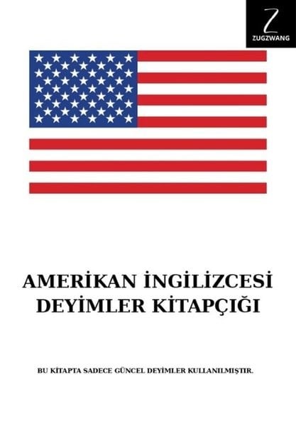 KolektifAtasözleri ve Deyimler SözlükleriAmerikan İngilizcesi Deyimler Kitapçığı
