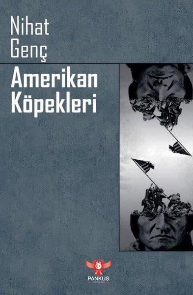 Nihat GençGenel Politika & Siyaset Bilim & Siyaset Tarihi KitaplarıAmerikan Köpekleri