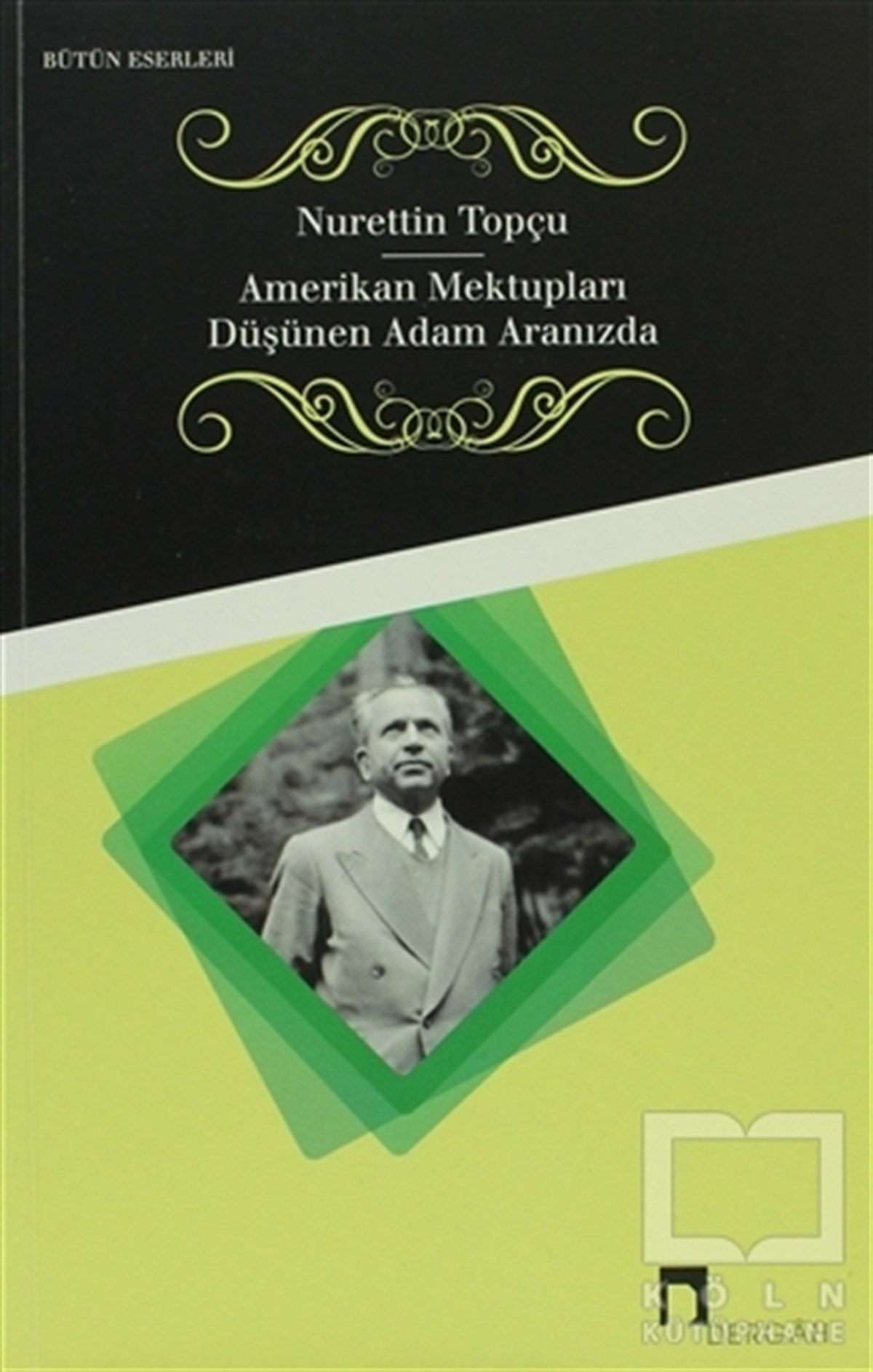 Nurettin TopçuDenemeAmerikan Mektupları - Düşünen Adam Aranızda