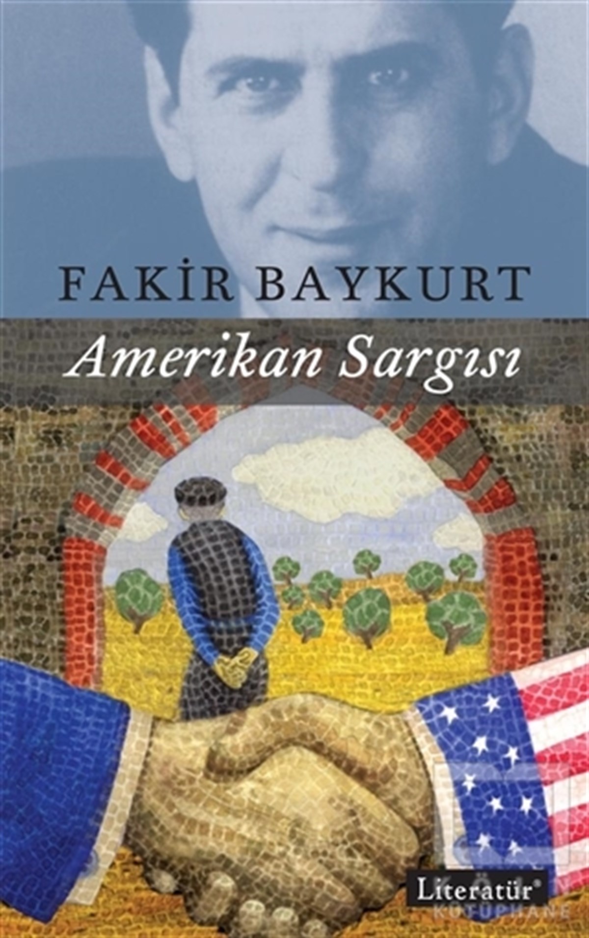 Fakir BaykurtTürk EdebiyatıAmerikan Sargısı