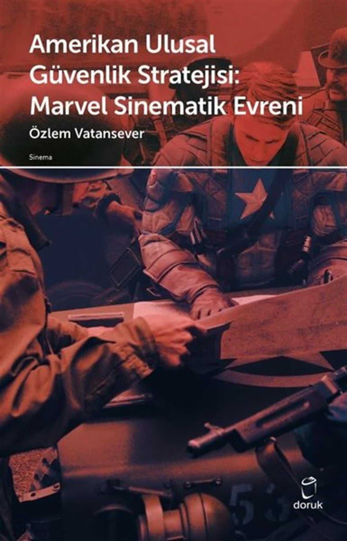 Özlem VatanseverSinemaAmerikan Ulusal Güvenlik Stratejisi - Marvel Sinematik Evreni