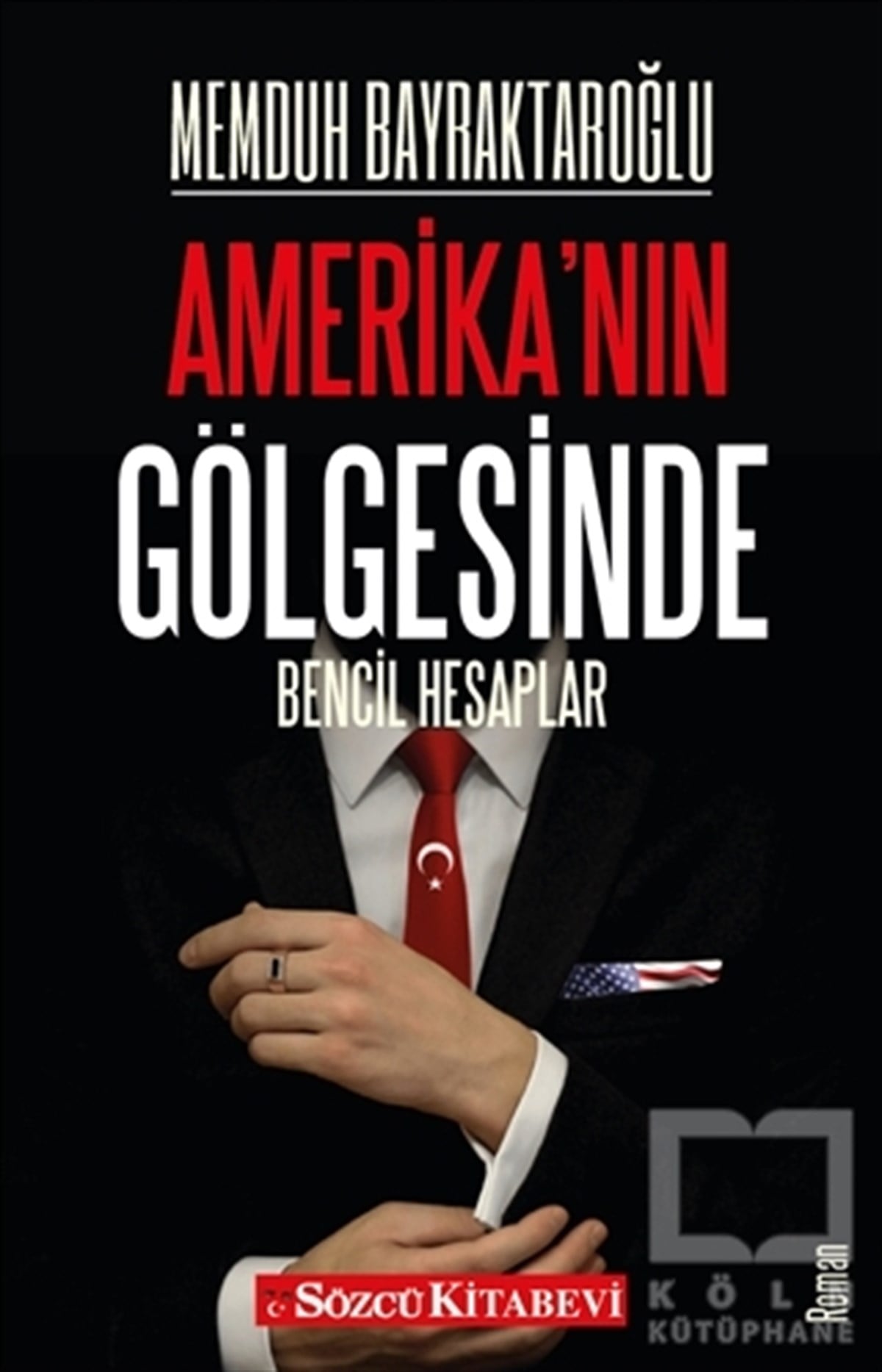 Memduh BayraktaroğluAraştırma & İnceleme ve Referans KitaplarıAmerika'nın Gölgesinde