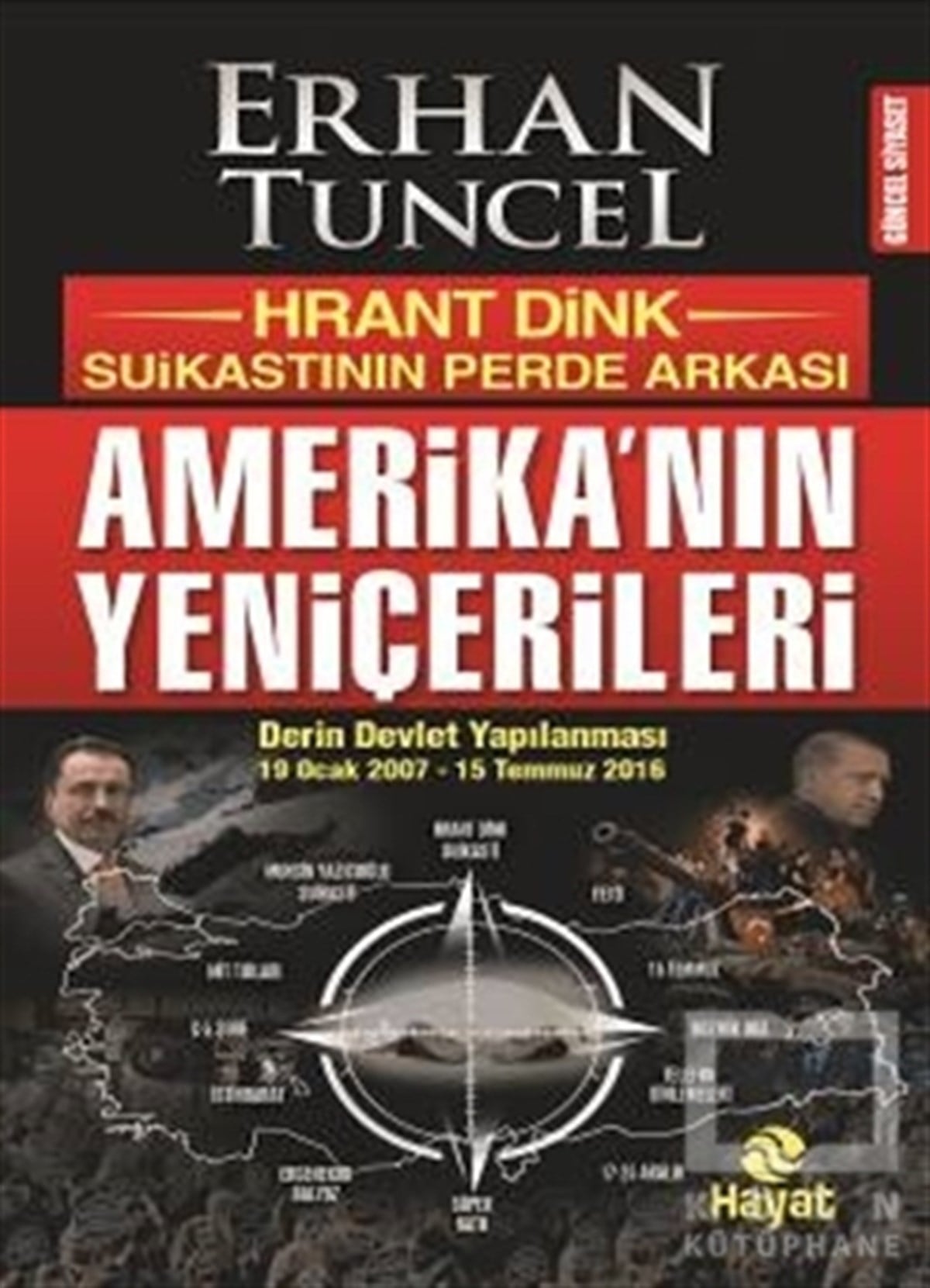 Erhan TuncelGüncel SiyasetAmerika'nın Yeniçerileri