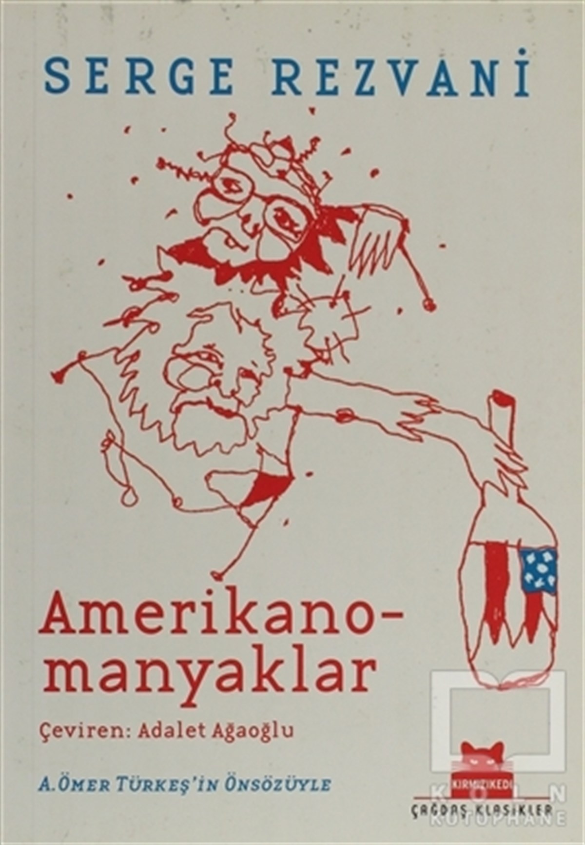 Serge RezvaniDenemeAmerikanomanyaklar