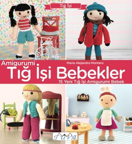 Maria Alejandra MonteroEl Sanatları KitaplarıAmigurumi Tığ İşi Bebekler